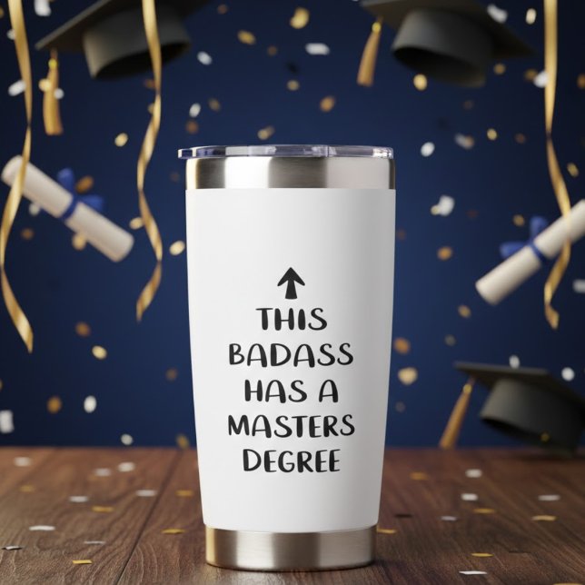 This Badass Has a Master’s Degree Funny Quote Insulated Tumbler (Creator Uploaded)
