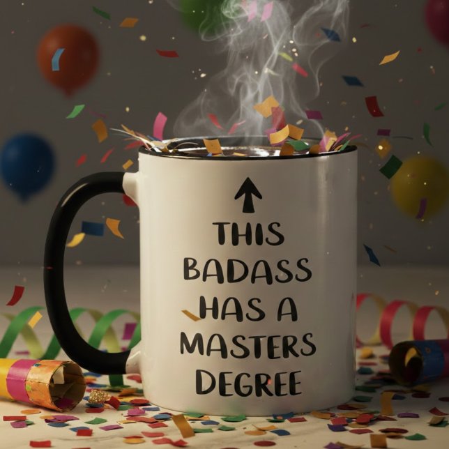 This Badass Has a Masters Degree Funny Quote Mug (Creator Uploaded)