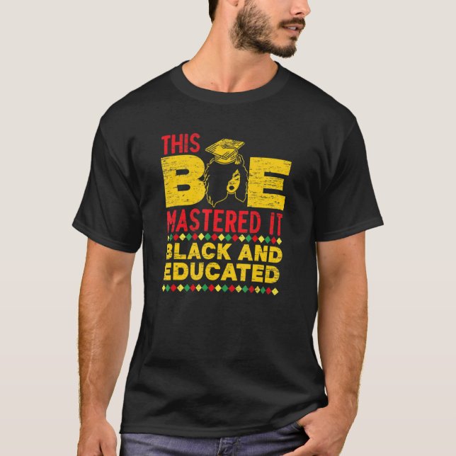 This Bae Mastered It Black And Educated Graduation T-Shirt (Front)