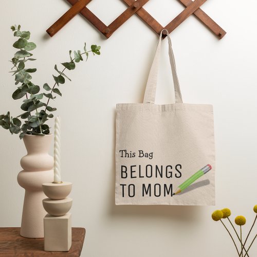 This Bag Belongs to Mom Gift