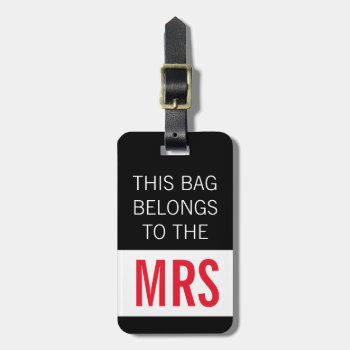 This Bag Belongs To Mrs Hot Pink Luggage Tag by PartyHearty at Zazzle