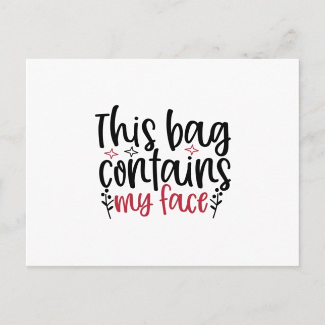 This bag contains my face Design- Makeup quote Postcard (Front)