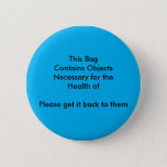 This Bag Is Necessary Button at Zazzle