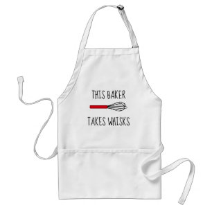 This Baker Takes Whisks Adult Apron