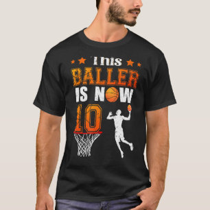 This Baller Is Now 10 Birthday Basketball Theme Bd T-Shirt