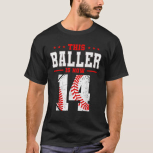 This Baller Is Now 14 Birthday Baseball Theme Bday T-Shirt