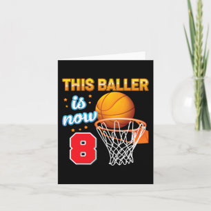 This Baller Is Now 8 Year Old 8th Birthday Basketb Card