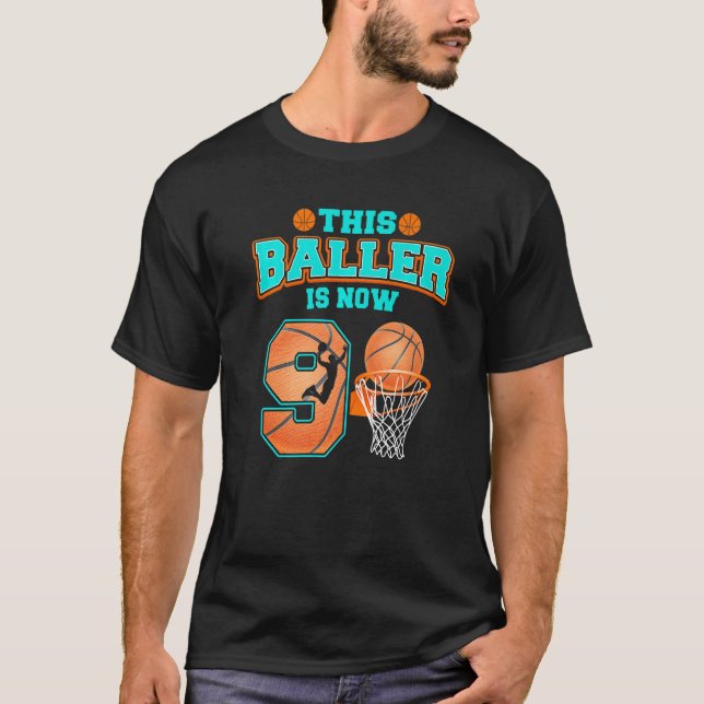 This Baller Is Now 9 Year Old 9th Birthday Basketb T-Shirt (Front)