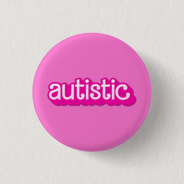 this barbie is autistic button (Front)