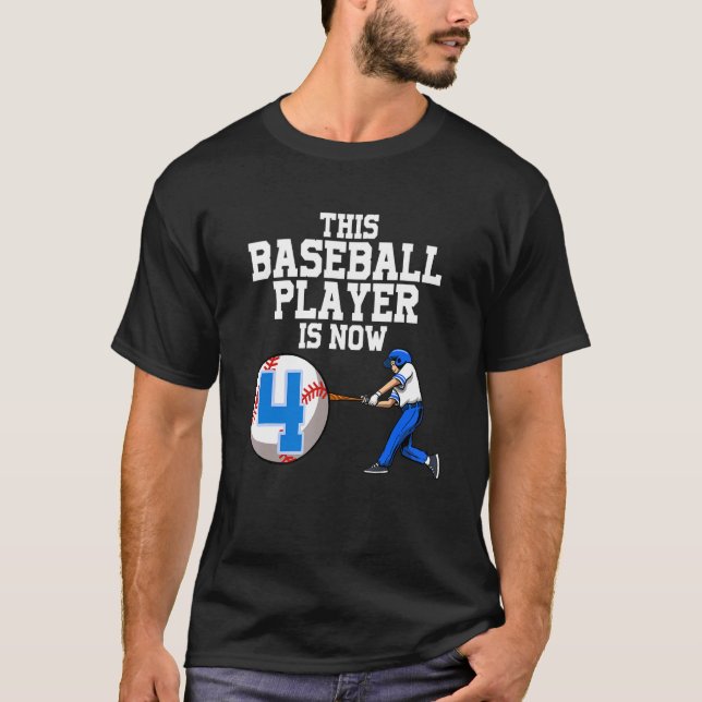 This Baseball Player Is Now 4 Boy Baseball Birthda T-Shirt (Front)