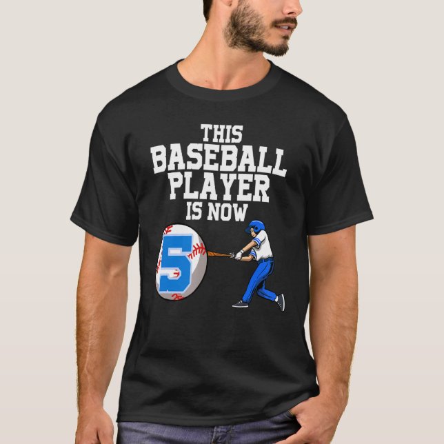 This Baseball Player Is Now 5 Boy Baseball Birthda T-Shirt (Front)