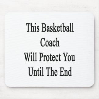 This Basketball Coach Will Protect You Until The E Mouse Pad