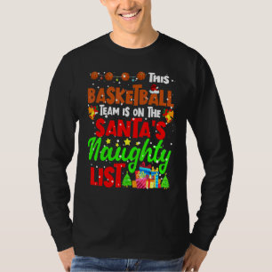 This Basketball Team Is On The Santa List Christma T-Shirt