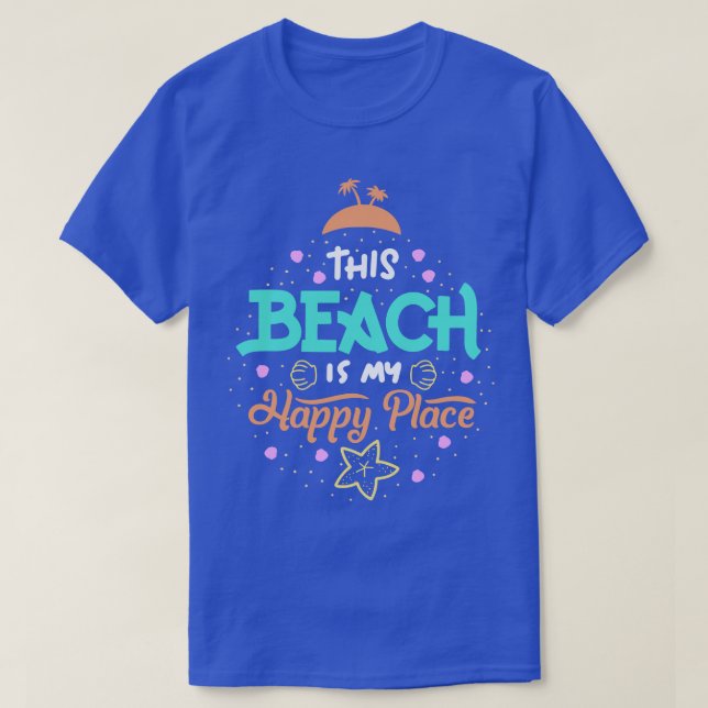 This Beach is my happy place 1 T-Shirt (Design Front)