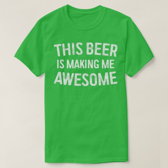 This Beer Is Making Me Awesome Triblend 1 T-Shirt (Design Front)