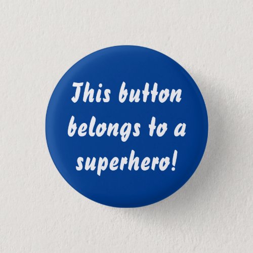 This Belongs To A Superhero Navy Blue Button