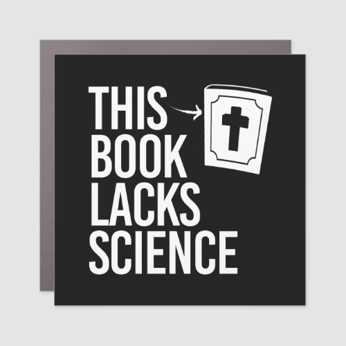 This Bible lacks science Car Magnet