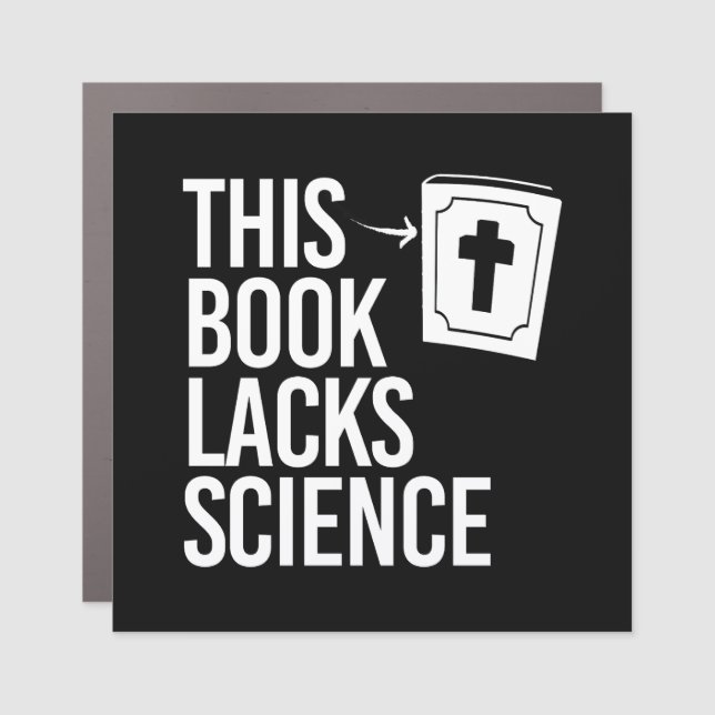 This Bible lacks science Car Magnet (Front)