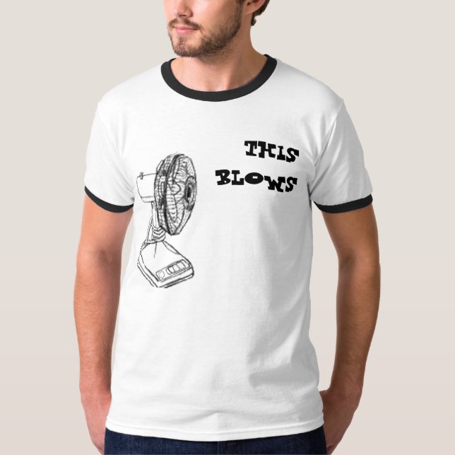 THIS BLOWS T-Shirt (Front)