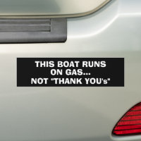 Boats Don't Run On Thanks - Funny Boat Sticker