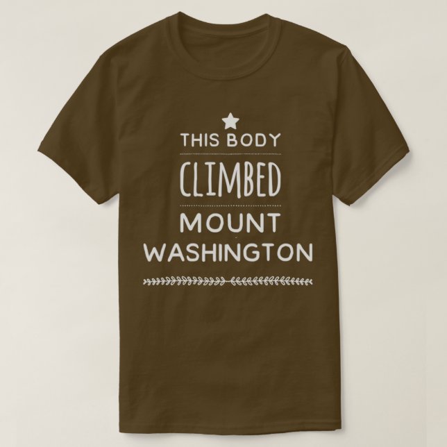 This Body Climbed Mount Washington Design T-Shirt (Design Front)
