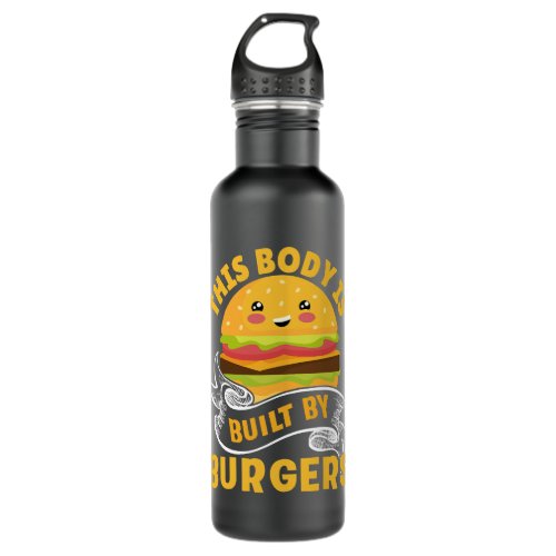 This Body Is Built By Burgers Stainless Steel Water Bottle