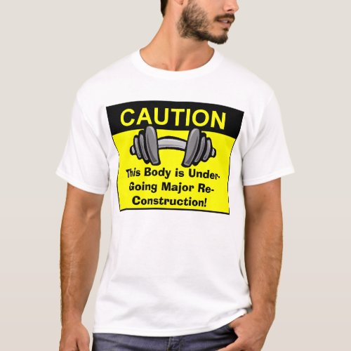 This Body is Under_Going Major Re_Construction T_Shirt
