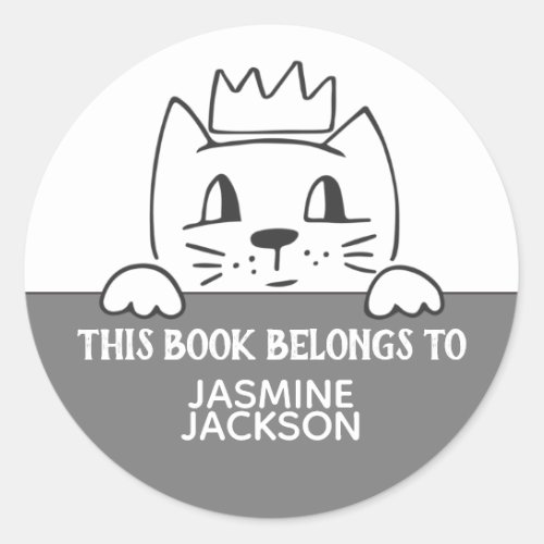 This book belongs to cute cat w crown grey white classic round sticker