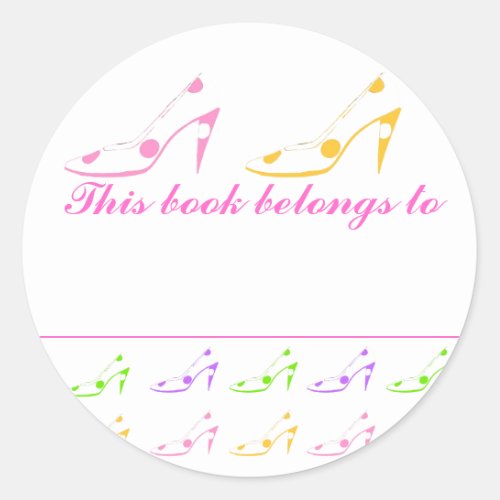 This Book Belongs To High Heel Shoes Classic Round Sticker