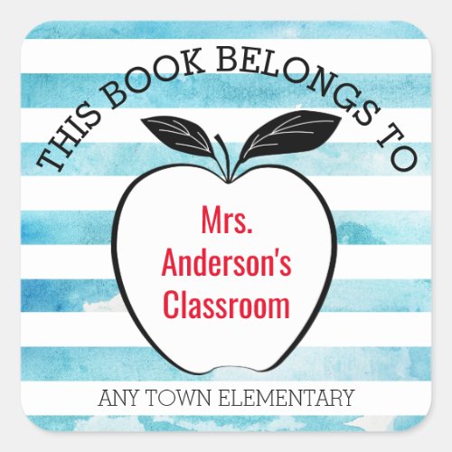 This Book Belongs to I Apple & Watercolor Stripes Square Sticker - This book belong to sticker features a black and white drawing of an apple on a trendy blue watercolor striped background. Red custom text allows you to add the teachers name, and school.