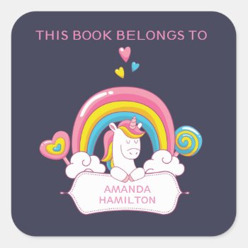 This Book Belongs To Pink Trendy Unicorn Rainbow Square Sticker by CitronellaKids at Zazzle