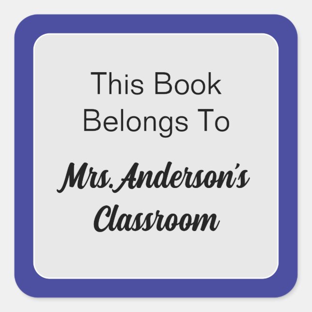 This Book Belongs To Teacher Name Blue and White Square Sticker (Front)