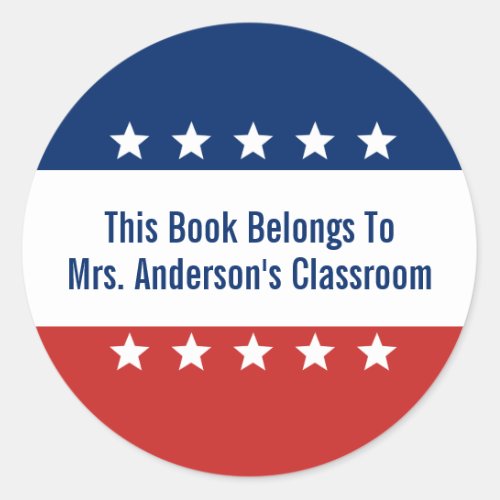 This Book Belongs To Teacher Name Red White Blue Classic Round Sticker