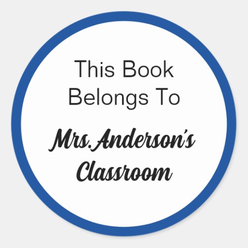 This Book Belongs To Teachers Name Blue and White Classic Round Sticker