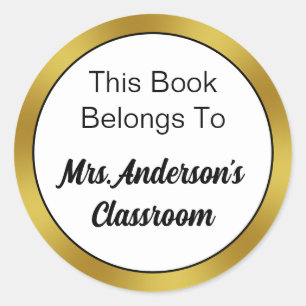 This Book Belongs To Teacher's Name Gold and White Classic Round Sticker