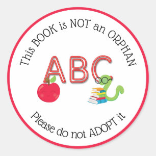 This Book is Not an Orphan Please Do Not Adopt It Classic Round Sticker