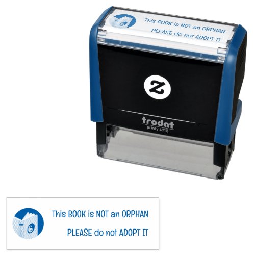 This Book is Not an Orphan Please Do Not Adopt It Self-inking Stamp