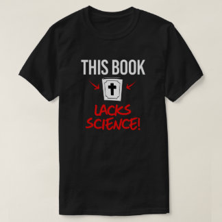 This book lacks science T-Shirt