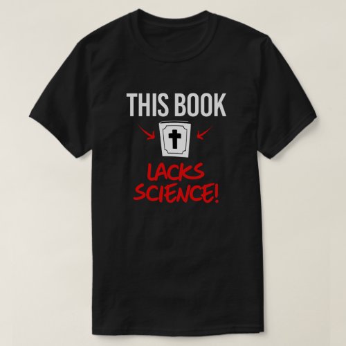 This book lacks science T_Shirt