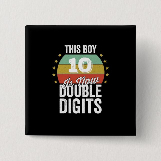 This Boy 10 is Now Double Digits Birthday Button (Front)