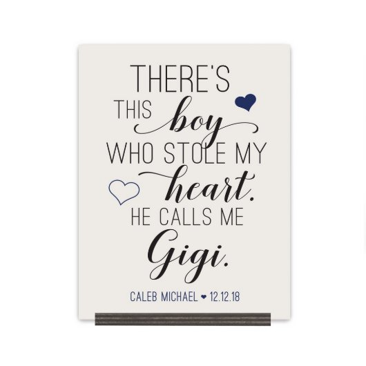 This Boy Calls Me Gigi 12x15 Standing Sign (front)