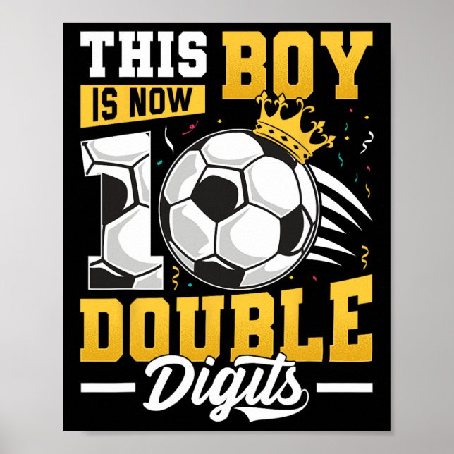 This Boy Double Digits Soccer 10 Year Old Boy Birt Poster (Front)