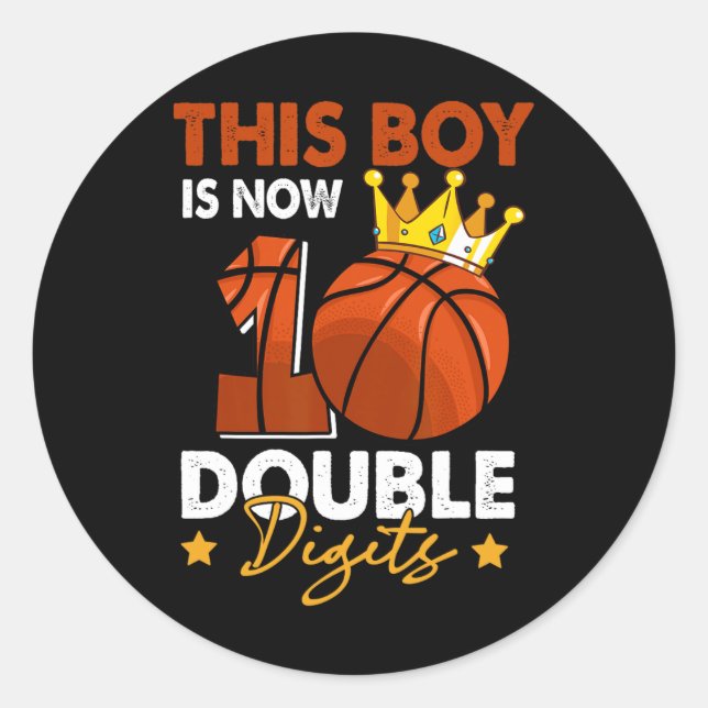 This Boy Is Now 10 Double Digits Basketball 10th B Classic Round Sticker (Front)