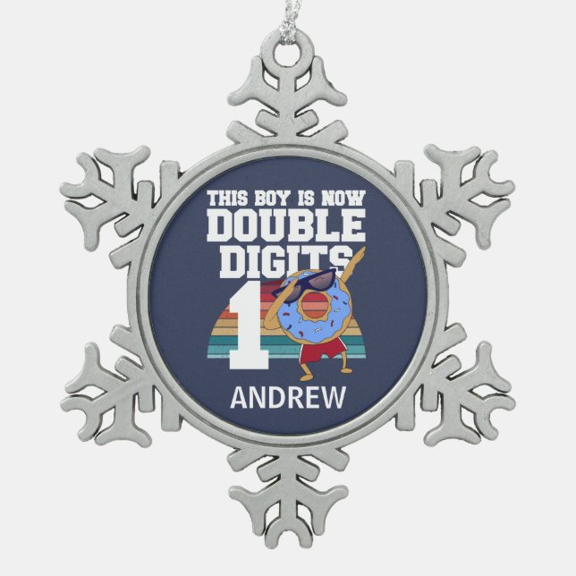 This Boy is Now Double Digits Funny 10th Birthday Snowflake Pewter Christmas Ornament (Front)