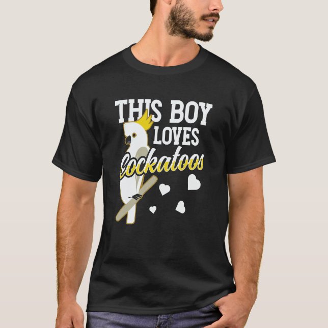 This Boy Loves Cockatoos Bird Animal Cockatoo T-Shirt (Front)