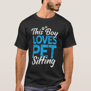 This Boy Loves Pet Sitting Animal   Dog Sitter Pet T-Shirt