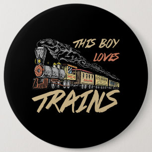 This Boy Loves Trains Funny Train Lover Gifts Button