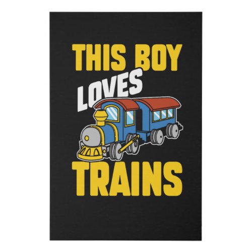 This Boy Loves Trains Locomotive Lover Railway Faux Canvas Print