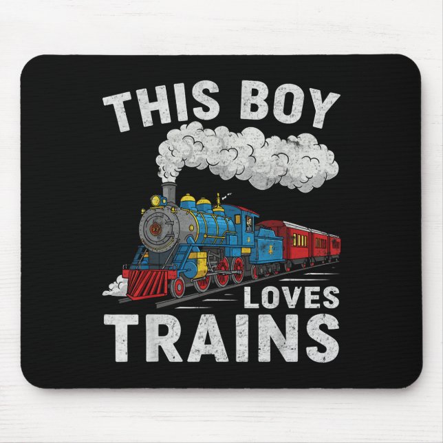 This Boy Loves Trains Railroad Train Wagon Lover K Mouse Pad (Front)