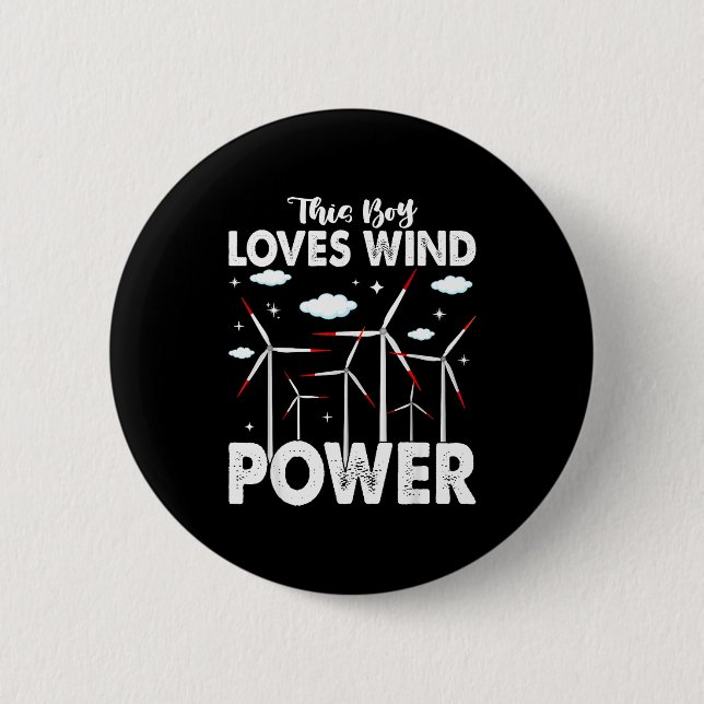 This Boy Loves Wind Wer, Windmill Turbine Technici Button (Front)